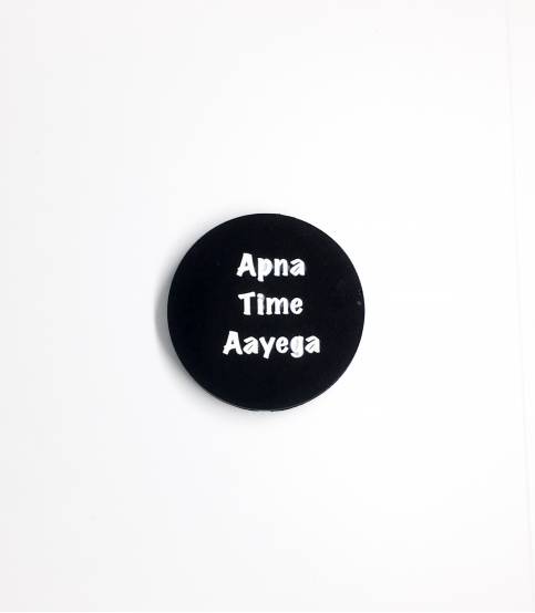 Apna Time Aayega Pop Socket